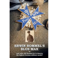 Erwin Rommel's Blue Max: or Just what did Rommel do to deserve the highest German military medal?