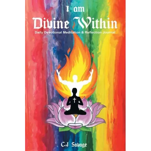 I Am Divine Within: Daily Devotional Meditation & Reflection Journal