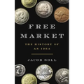 Free Market: The History of an Idea