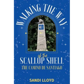 Walking the Way of the Scallop Shell: The Camino de Santiago