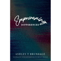 Empowering Differences: Leveraging Your Differences To Impact Change