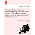 Historia de las Indias de Nueva-España y islas de Tierra Firme ... La publica con un atlas, notas, y ilustraciones J. F. Ramirez, etc.