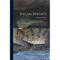 Special Reports [microform]: on I.-natural History of the Lobster, With Special Reference to the Canadian Lobster Industry; II.-a Concise Account o