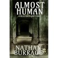 Almost Human: A Collection of Short Stories