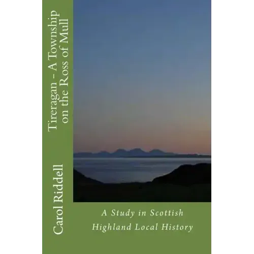 Tireragan - A Township on the Ross of Mull