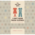 I'll Tell You Why I Can't Wear Those Clothes!: Talking about Tactile Defensiveness