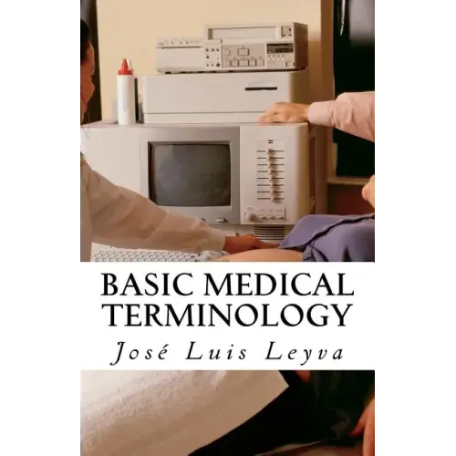 Basic Medical Terminology: English-Spanish MEDICAL Terms