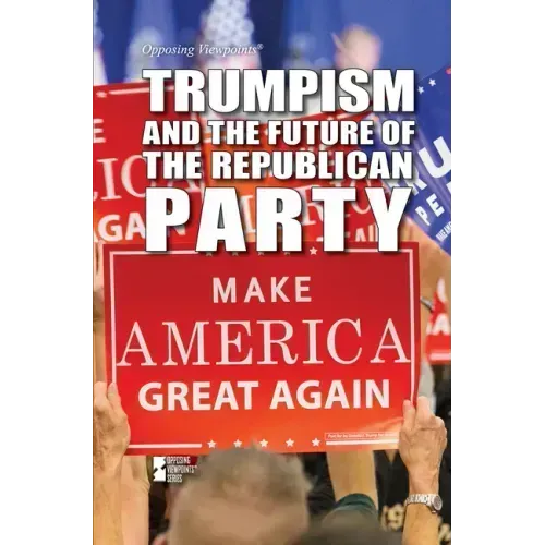 Trumpism and the Future of the Republican Party