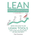 Lean Transformations: When and how to use lean tools and climb the four steps of lean maturity