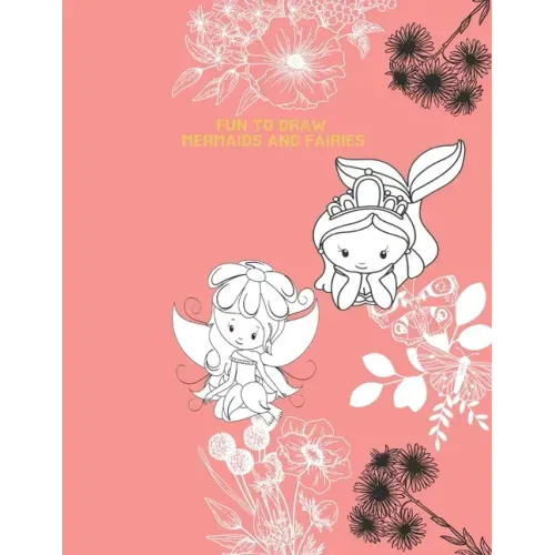 Fun to Draw Mermaids and Fairies: How to Draw Fairies and Mermaids Drawing Grid Activity Book for Kids