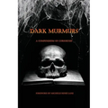 Dark Murmurs: A Compendium of Curiosities