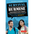 Survival Burmese Phrasebook & Dictionary: How to Communicate Without Fuss or Fear Instantly! (Manga Illustrations)