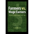 Farmers vs. Wage Earners: Organized Labor in Kansas, 1860-1960