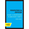 Interpretations in Shakespeare's Sonnets: Perspectives in Criticism Volume 14