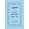Genealogical Abstracts of Edgefield, South Carolina Equity Court Records
