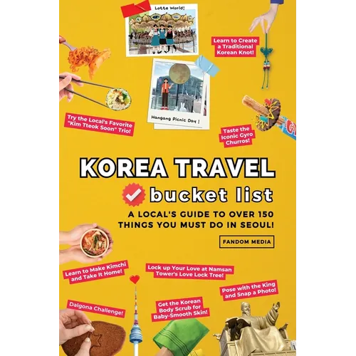 Korea Travel Bucket List - A Local's Guide to Over 150 Things You Must Do in Seoul!