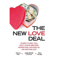 The New Love Deal: Everything You Must Know Before Marrying, Moving In, or Moving On!