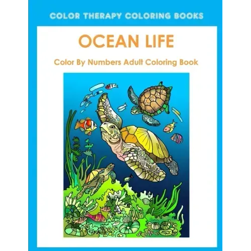 Ocean Life Color By Number Adult Coloring Book