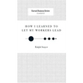 How I Learned to Let My Workers Lead