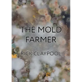 The Mold Farmer
