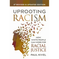 Uprooting Racism: How White People Can Work for Racial Justice