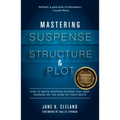 Mastering Suspense, Structure, and Plot: How to Write Gripping Stories That Keep Readers on the Edge of Their Seats