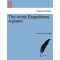 The Arctic Expeditions. a Poem.