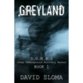 Greyland: D.U.M.B.s (Deep Underground Military Bases) - Book 1