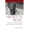 The Rosetta Bone: The Key to Communication Between Canines and Humans