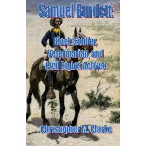 Samuel Burdett: Black Soldier, Veterinarian, and Civil Rights Activist