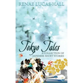 Tokyo Tales - A Collection of Japanese Short Stories