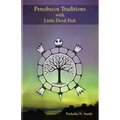 Penobscot Traditions, with Little Devil Fish