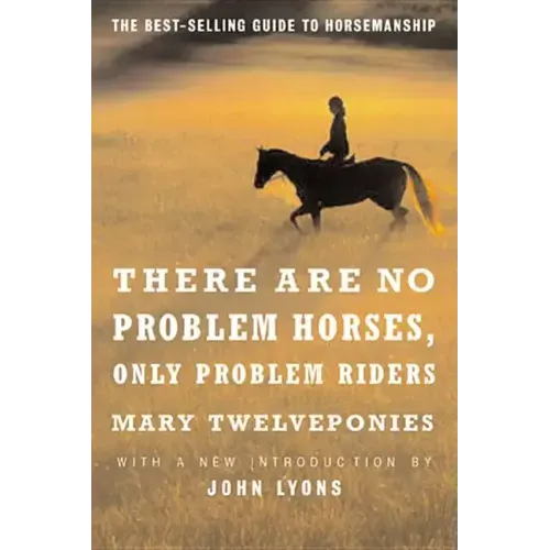 There Are No Problem Horses, Only Problem Riders