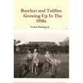 Barefeet and Tailfins Growing Up In The 1950s