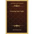 Growing Into Light