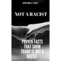 Not a Racist: Proven Facts that Show that Trump is Not a Racist