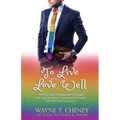 To Live and Love Well: The true story of a gay man's struggle with poverty, abuse, and excommunication from the Mormon Church.