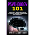 Psychology 101: 2 Manuscripts - Introducing Psychology, Psychology 101 - The science of understanding people and yourself