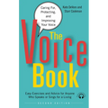 The Voice Book: Caring For, Protecting, and Improving Your Voice