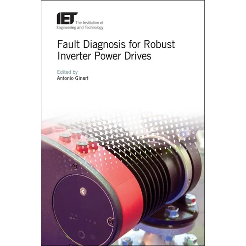 Fault Diagnosis for Robust Inverter Power Drives