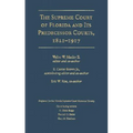 The Supreme Court of Florida and Its Predecessor Courts, 1821-1917