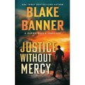 Justice Without Mercy