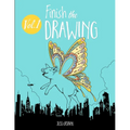 Finish the Drawing (Volume 1): 50 creative prompts for artists of all ages to sketch, color and draw!