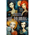 Cat Dreaming: A Story of Friendships and Second Chances