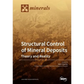 Structural Control of Mineral Deposits: Theory and Reality