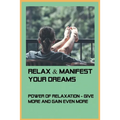 Relax & Manifest Your Dreams: Power Of Relaxation - Give More And Gain Even More: Law Of Attraction Sleep Meditation