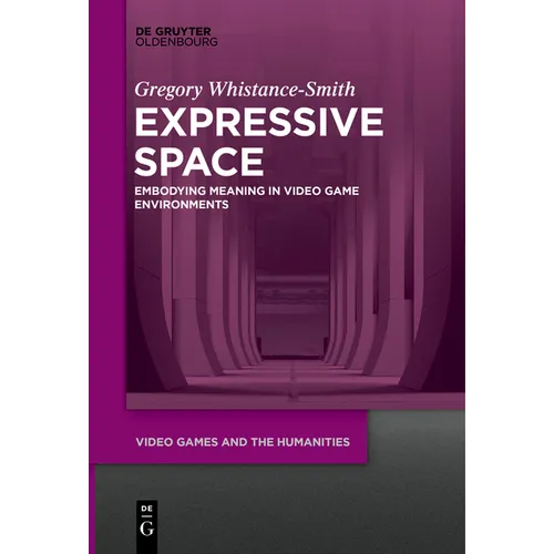 Expressive Space: Embodying Meaning in Video Game Environments