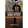 A North Lawndale Journey of Faith: The Testimony of an Ex-Offender