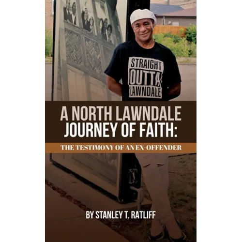 A North Lawndale Journey of Faith: The Testimony of an Ex-Offender