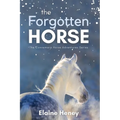 The Forgotten Horse - Book 1 in the Connemara Horse Adventure Series for Kids. The perfect gift for children age 8-12.